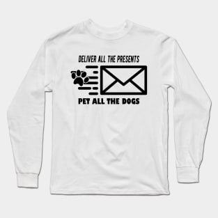 Mailman - Deliver All The Presents Pet All The Dogs Long Sleeve T-Shirt